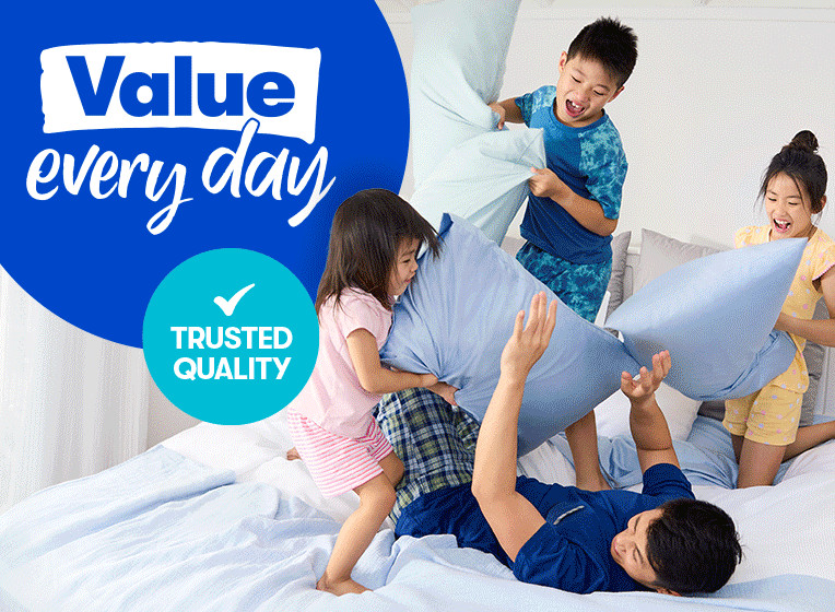 Value everyday means our products are tested and trusted by families.