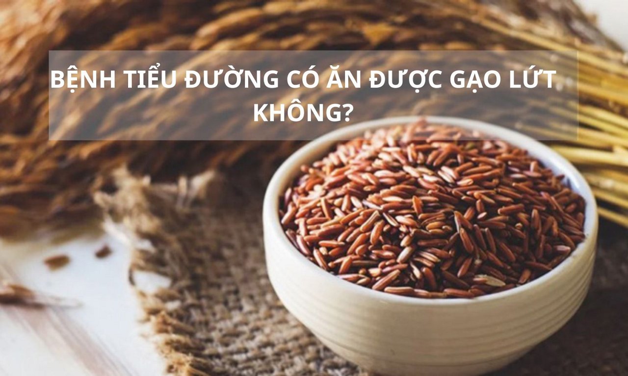 Giải đáp thắc mắc người bị tiểu đường có nên ăn gạo lứt không