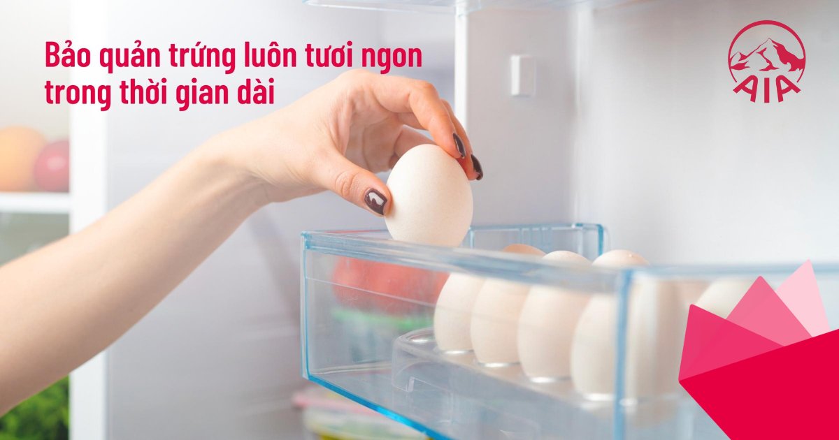 Cách bảo quản trứng luôn tươi ngon trong nhiều ngày