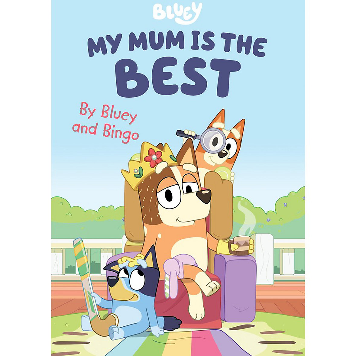Bluey: My Mum is the Best Book