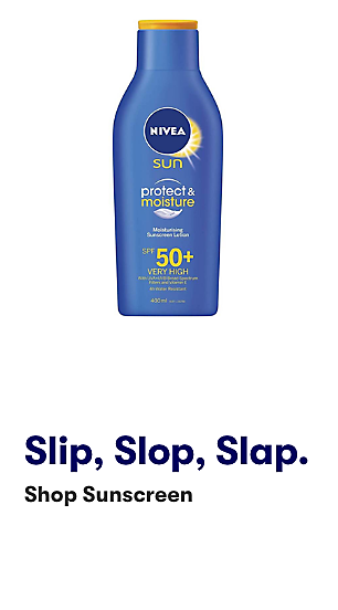 Slip, Slop, Slap and shop sunscreen
