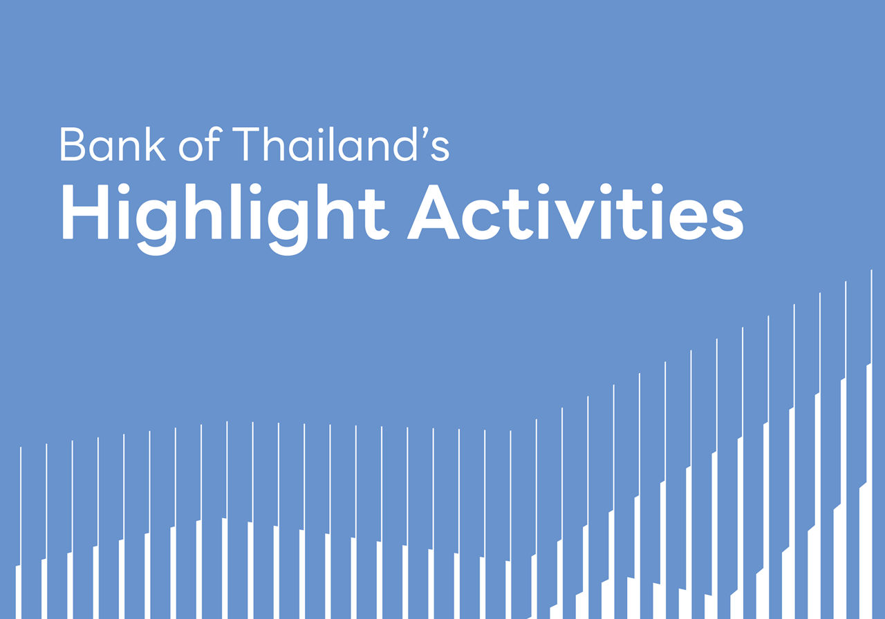 Highlight Activities กิจกรรมการดำเนินงานที่สำคัญของ ธปท. ปี 2568