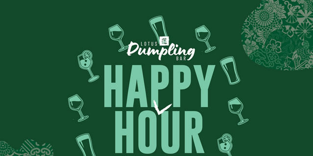 Lotus Dumpling Bar: Happy Hour