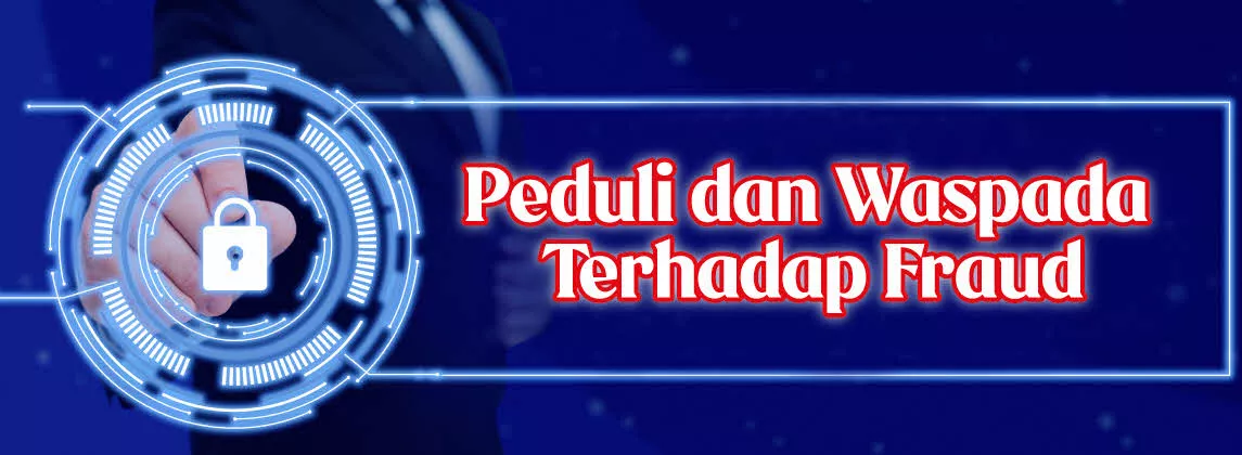 Peduli dan Waspada Terhadap Fraud