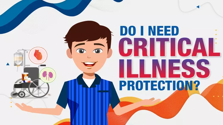 Do I need critical illness protection