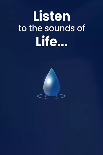Listen to the Sound of Life!