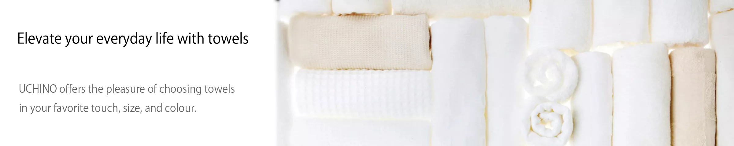 Elevate your everyday life with towels