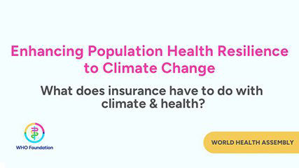 Enhancing Health Resilience to Climate Change: A Strategic Dialogue at WHA 2025