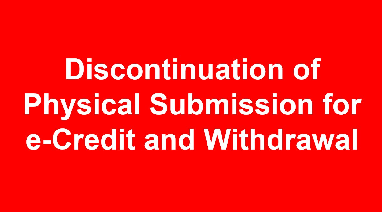 discontinuation pf [hysical submission for e credit and withdrawal