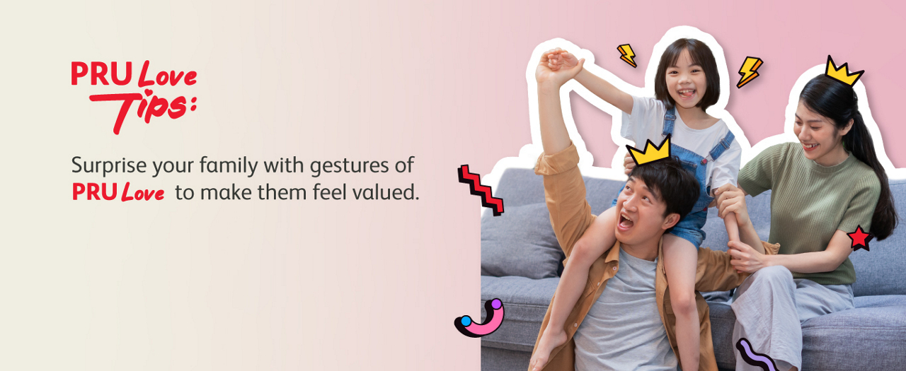 10 Ways to Express #PRULove to Your Family