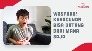 Keracunan: Penyebab, Gejala & Cara Pencegahan Efektif