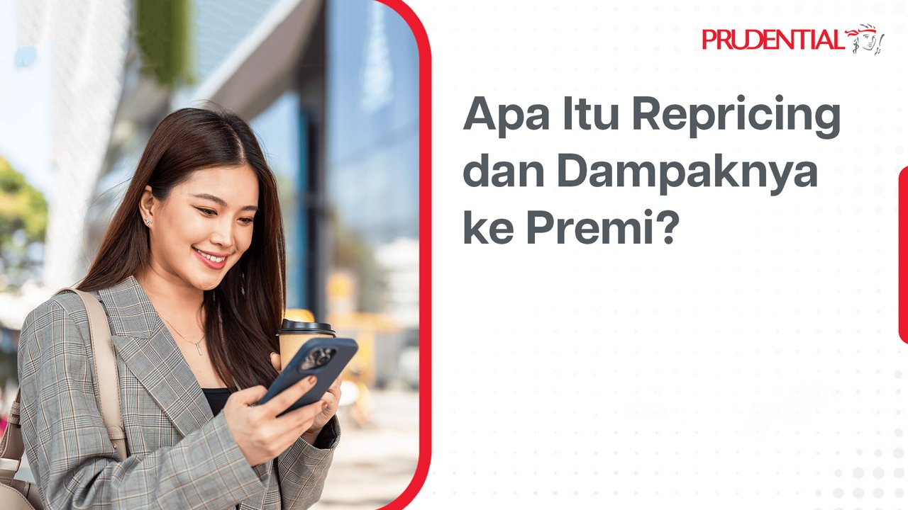 A young woman stands outdoors in an urban setting, holding a smartphone and a cup of coffee. She is dressed in a plaid blazer and carries a backpack, suggesting a professional or student context. The background features modern buildings and blurred pedestrians. The image includes the Prudential logo and the Indonesian text 'Apa Itu Repricing dan Dampaknya ke Premi?'.