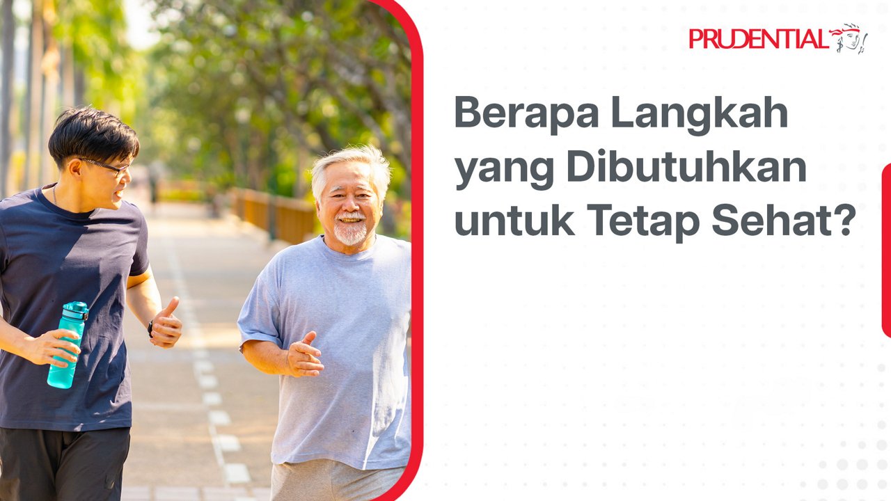 Gambar menampilkan dua pria, satu muda dan satu lanjut usia, sedang jogging santai di jalur pedestrian luar ruang. Pria muda mengenakan kaus oranye dan membawa botol minum, sementara pria lansia mengenakan kaus abu-abu dan tersenyum. Latar belakang menunjukkan pepohonan hijau dan suasana pagi yang cerah, menekankan gaya hidup aktif dan sehat. Di sisi kanan terdapat teks bahasa Indonesia bertuliskan "Berapa Langkah yang Dibutuhkan untuk Tetap Sehat?" serta nama perusahaan asuransi yang jelas terlihat.