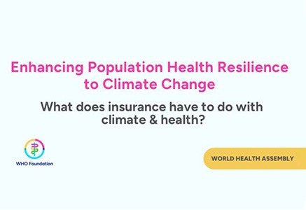 Enhancing Health Resilience to Climate Change: A Strategic Dialogue at WHA 2025