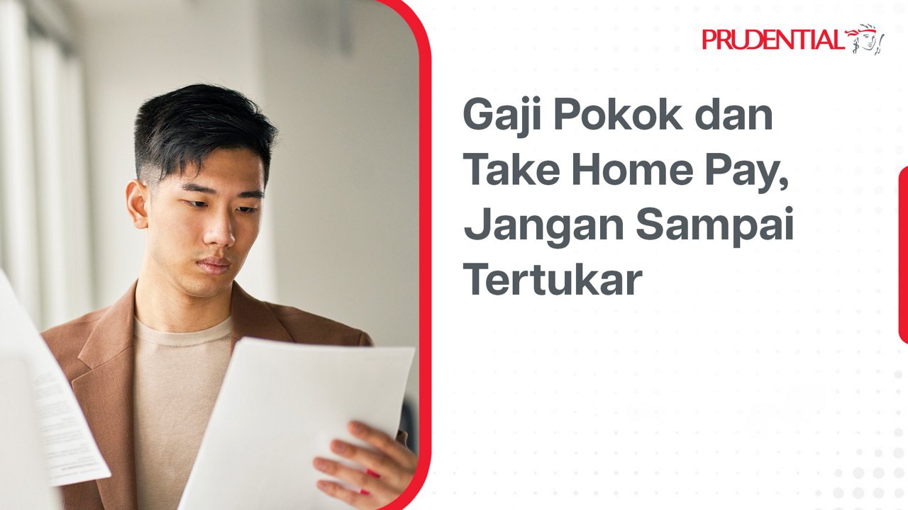 A young man stands indoors carefully reading financial documents. The layout features a large white space with Indonesian text explaining the difference between base salary and take home pay. The Prudential name appears in the top right corner, emphasizing a financial education theme. Clean design, soft lighting, and red accents create a professional and informative mood.