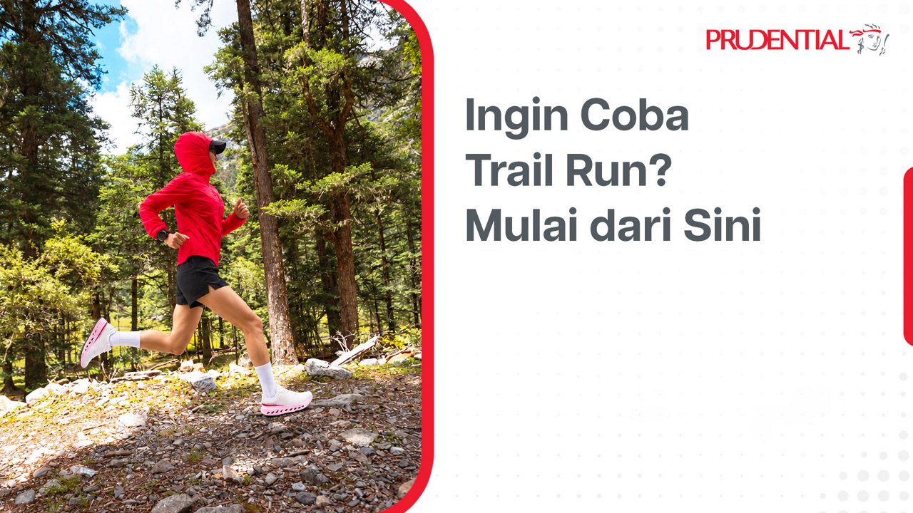 A woman in a red hoodie and shorts runs along a rocky trail in a dense forest. The scene captures an energetic trail run with tall trees and natural terrain in the background. On the right side, Indonesian text reads "Ingin Coba Trail Run? Mulai dari Sini" alongside a Prudential wordmark. The overall layout combines an outdoor action photo with a clean white space for promotional messaging.
