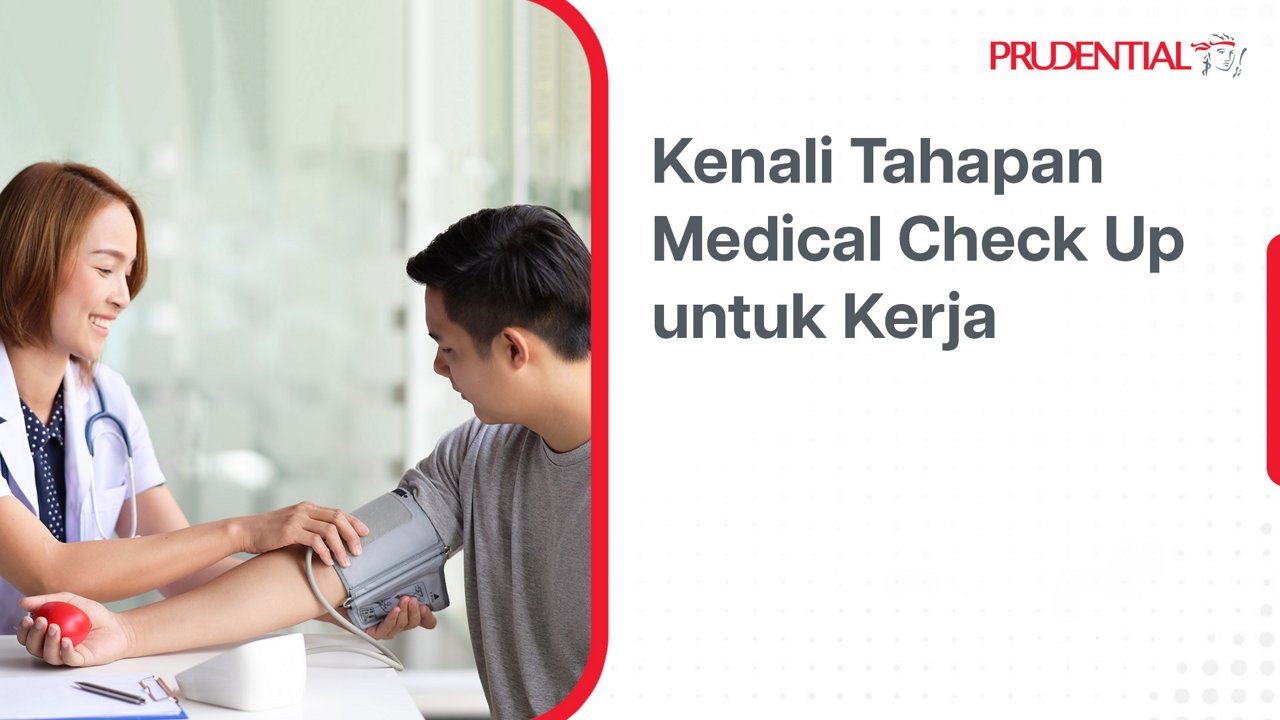 A female healthcare professional measures a young man's blood pressure in a clinical setting. The man is seated and smiling while the nurse uses a blood pressure cuff on his arm, with a red stress ball in his hand. On the right side, Indonesian text reads "Kenali Tahapan Medical Check Up untuk Kerja" alongside the Prudential name. The overall design uses white space with red accents, conveying a clean and professional health message.