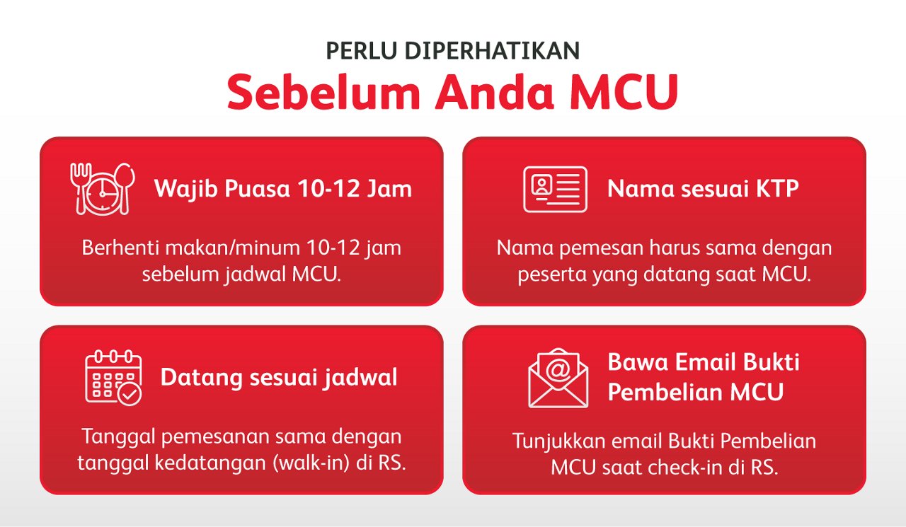 Infografis berbahasa Indonesia berisi panduan sebelum melakukan MCU di rumah sakit. Teks utama menekankan kewajiban puasa 10-12 jam sebelum jadwal MCU. Informasi lain mencakup kesesuaian nama dengan KTP, datang sesuai jadwal pemesanan, dan membawa email bukti pembelian MCU saat check-in. Desain menggunakan ikon ilustratif dan palet warna merah dengan latar putih.