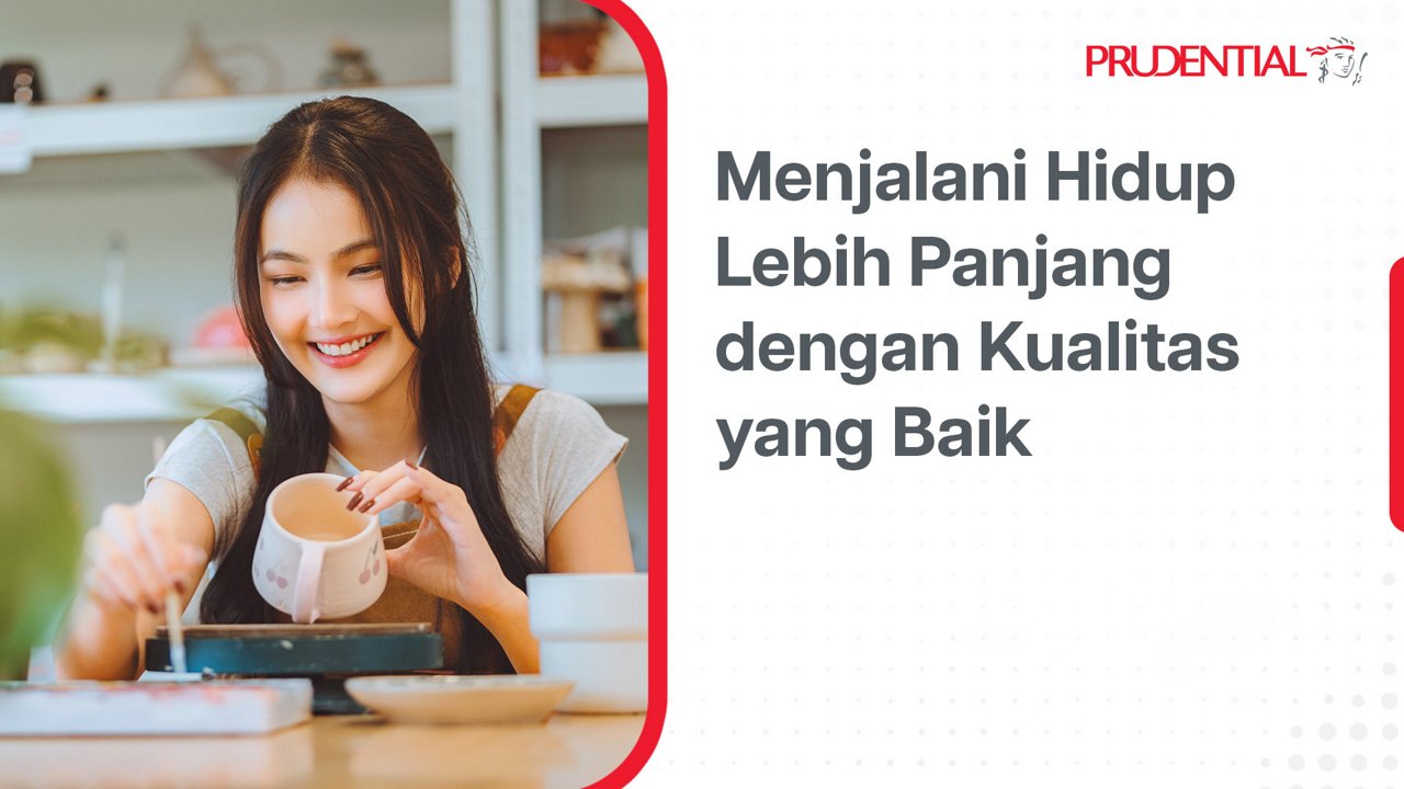 A young woman smiles while pouring tea into a cup in a cozy indoor setting. She sits at a table with bowls and cups, suggesting a calm, everyday lifestyle moment. On the right side, Indonesian text reads "Menjalani Hidup Lebih Panjang dengan Kualitas yang Baik." The overall layout combines a lifestyle photo with a clean white background and red accents, giving a modern and positive feel.