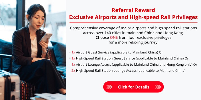 Referral Reward Exclusive Airports and High-speed Rail Privileges