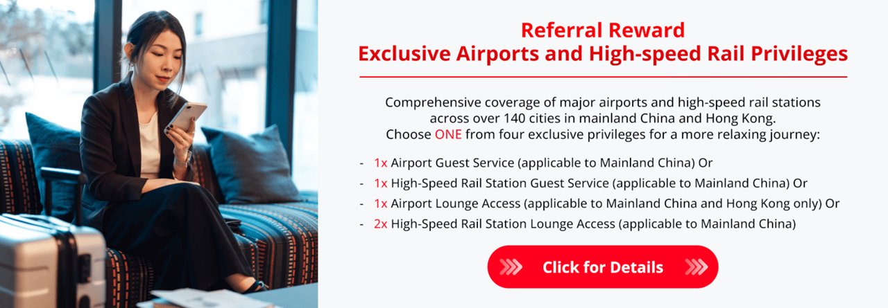 Referral Reward Exclusive Airports and High-speed Rail Privileges