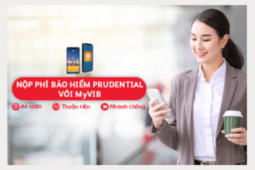 Thuận tiện nộp phí bảo hiểm Prudential qua ứng dụng MyVIB
