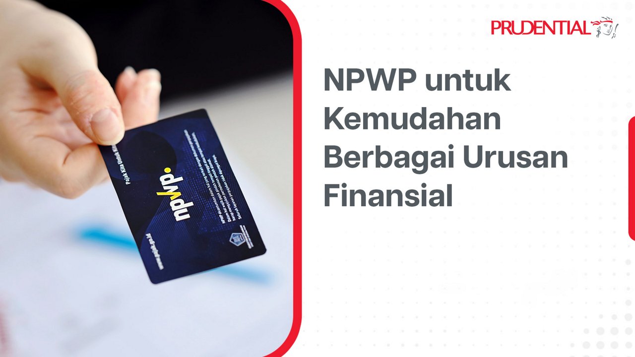 A hand holds a dark NPWP card in focus against a blurred background. On the right side, Indonesian text reads "NPWP untuk Kemudahan Berbagai Urusan Finansial" emphasizing financial convenience. The Prudential name appears at the top right, suggesting a financial or insurance context. The overall layout is clean and professional with red accents framing the composition.