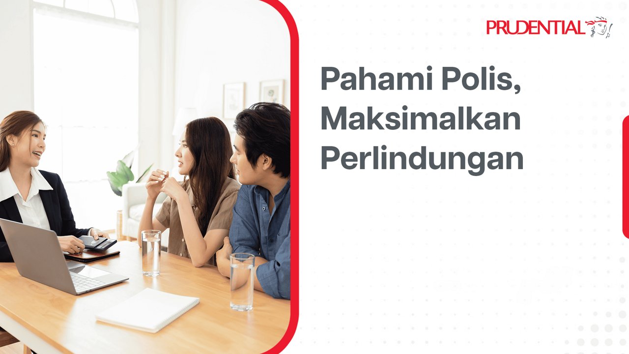 Three adults are seated at a table in a bright office setting, engaged in a discussion. The Prudential logo is clearly visible in the top right corner, alongside the slogan 'Pahami Polis, Maksimalkan Perlindungan.' The scene conveys a professional and informative mood, with neutral tones and glass cups on the table. No numeric values are visible in the image.