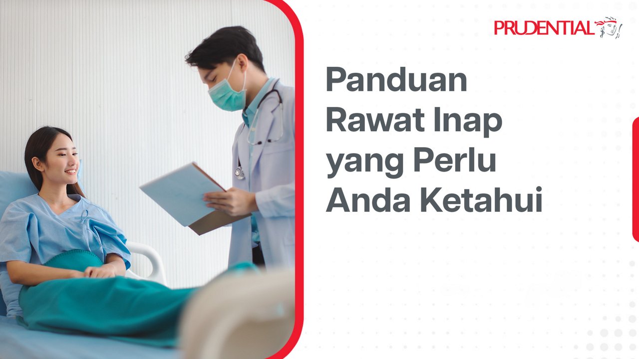 Seorang pasien perempuan duduk di tempat tidur rumah sakit sambil tersenyum kepada dokter yang memegang clipboard. Dokter mengenakan jas putih dan masker medis, menunjukkan suasana konsultasi yang profesional dan tenang. Di sisi kanan terdapat teks besar berbahasa Indonesia bertuliskan "Panduan Rawat Inap yang Perlu Anda Ketahui". Di pojok kanan atas terlihat nama perusahaan asuransi Prudential.