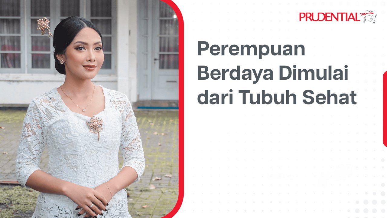 A young woman stands outdoors in front of a building, dressed in a traditional white lace dress. The image features the Prudential logo and the Indonesian text 'Perempuan Berdaya Dimulai dari Tubuh Sehat,' which translates to 'Empowered Women Start from a Healthy Body.' The setting is calm and the mood is positive, emphasizing health and empowerment.