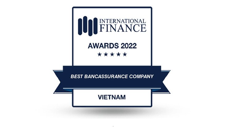 Công ty Bancassurance tốt nhất năm 2022 (International Finance Awards 2022)