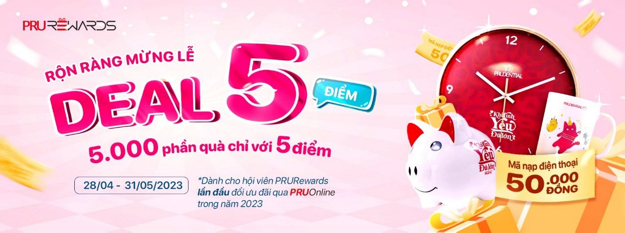 Chương trình ưu đãi PRURewards "Deal 05 điểm - Tưng bừng đại lễ"