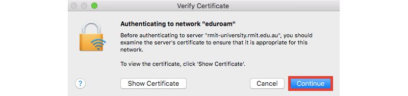 You may be prompted to verify the wireless certificate. Click continue (and if prompted, enter your personal Mac admin password) to proceed