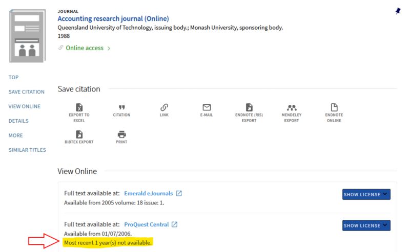 Recent issues for some Journal may not be available due to an embargo. This is indicated in the LibrarySearch record.
