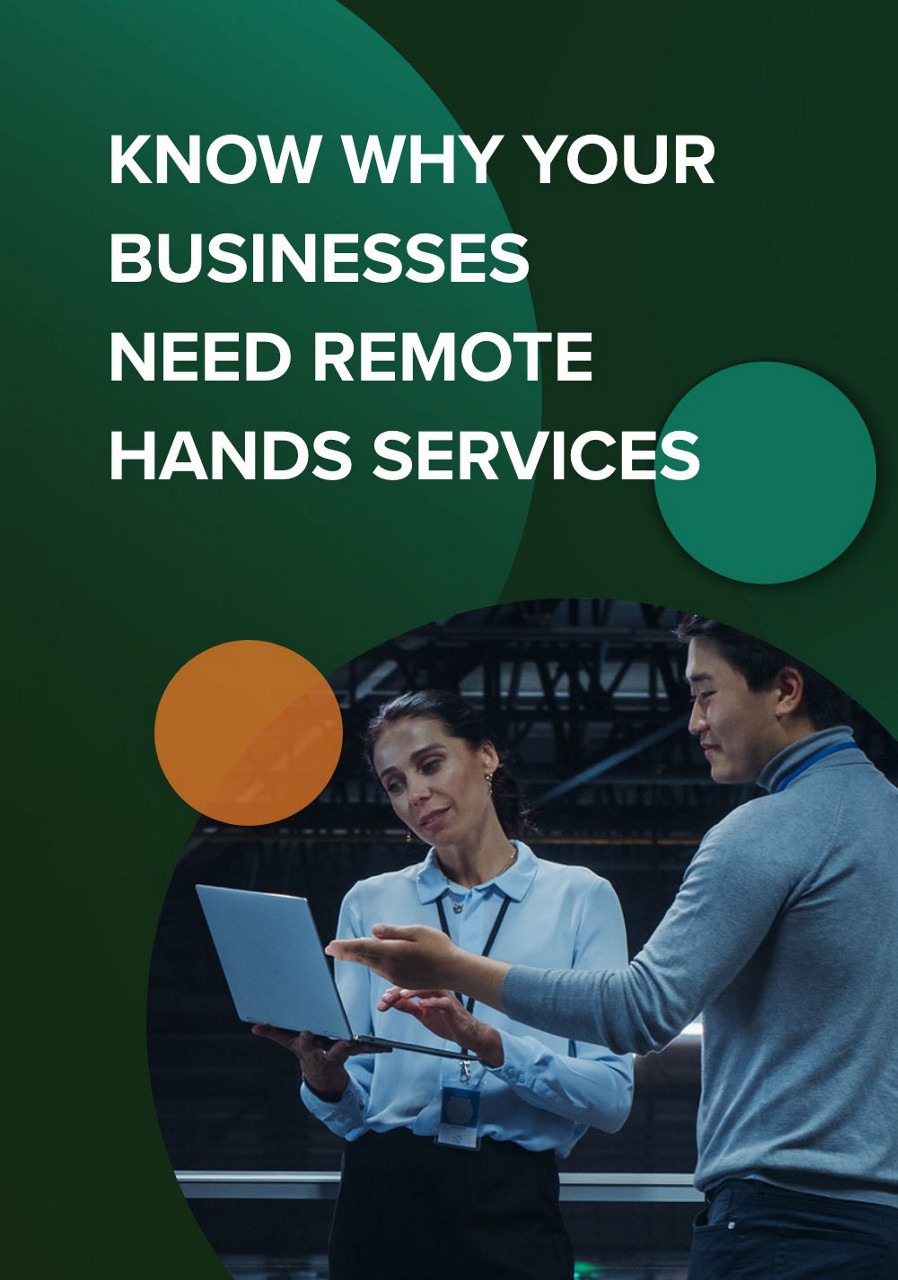 Know Why Your Businesses Need Remote Hands Services